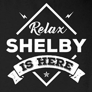 Relax me, SHELBY!