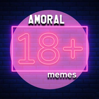 AMORAL MEMES🔞